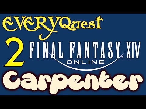 Let's Play - Everyquest - Final Fantasy XIV Online - Carpenter Lvls 10-15