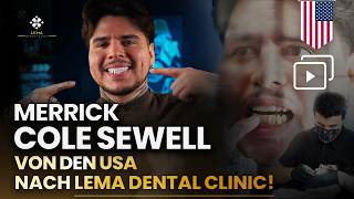 🤍 Merrick Cole Sewell Treatment Journey from the US to Lema Dental Clinic