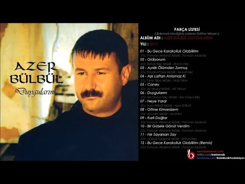 Azer Bülbül -  Ne Sayarsan Say