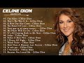 Celine Dion Greatest Hits - Best Songs 2023 🎶 The Best of Celine Dion