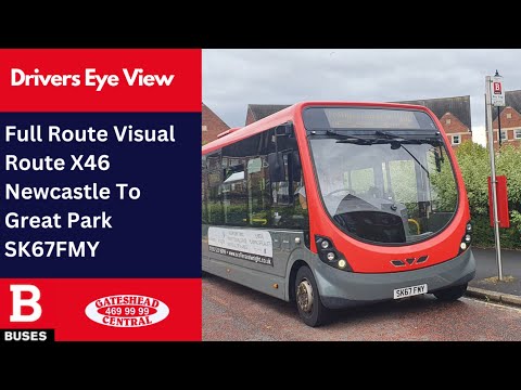 DEV: Full Route Visual | Nexus Bus Route X46 - Newcastle To Great Park + Return | SK67FMY