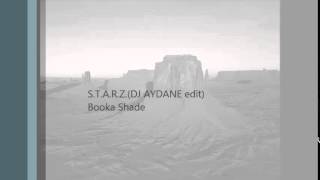 booka shade - S.T.A.R.Z (Aydane edit)