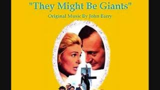 John Barry - End Titles from THEY MIGHT BE GIANTS (1971)