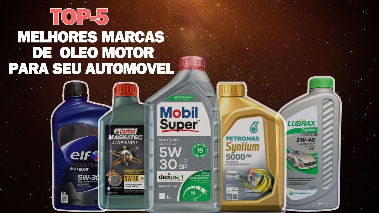 Top 5 melhores marcas de óleo motor para seu carro | Melhor marca de oleo motor | Oleo Motor carro