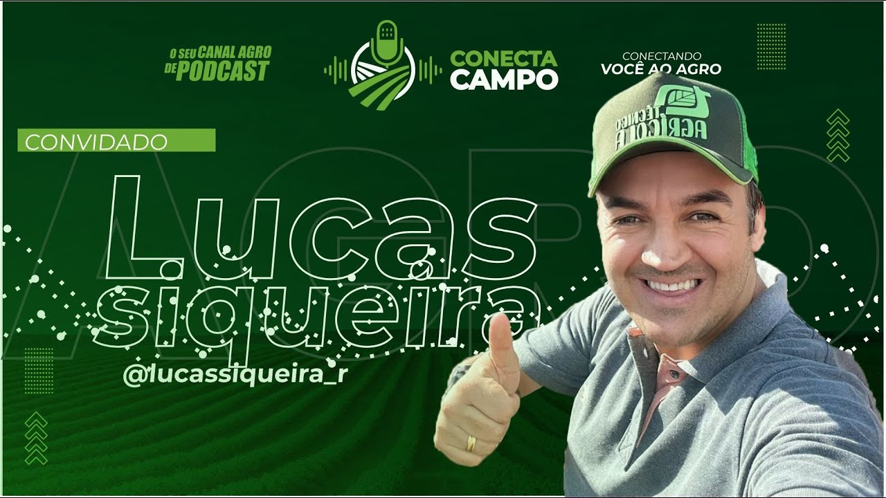 Conecta Campo #Ep4 Lucas Siqueira - Tomateiro #podcast #agro