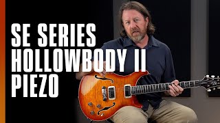 SE Hollowbody II Piezo | Demo | PRS Guitars