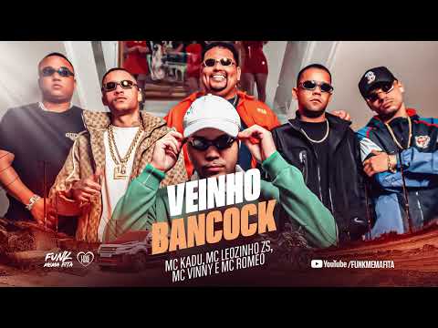 VEINHO BANCOCK - MC Kadu, MC Leozinho ZS, MC Vinny e MC Romeo (DJ WN)