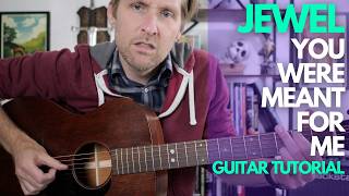 You Were Meant for Me by Jewel Guitar Tutorial - Guitar Lessons with Stuart!