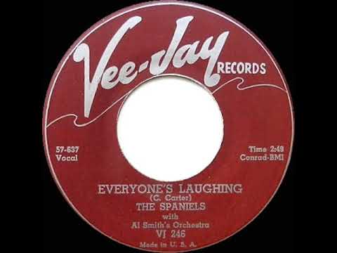 1957 Spaniels - Everyone’s Laughing