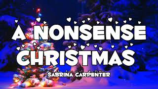 Sabrina Carpenter - A Nonsense Christmas (Lyrics)