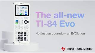 Introducing the TI-84 Evo Graphing Calculator