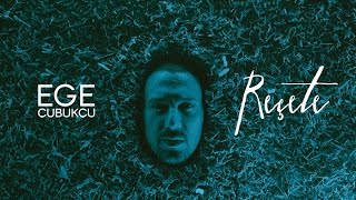 Ege Çubukçu - Reçete (Official Video)