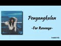 Penyangkalan For Revenge Lirik Lagu