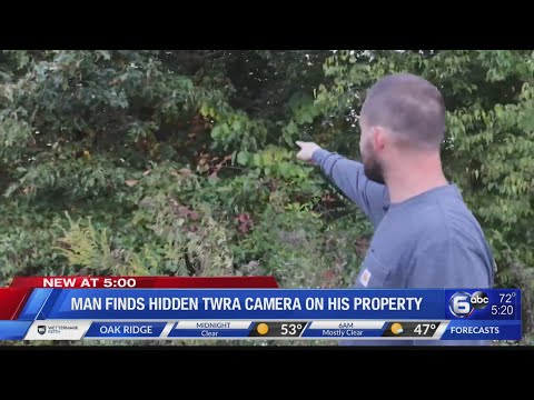 Man finds hidden TWRA camera on his property