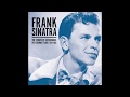 Frank Sinatra - I Guess I'll Have To Dream The Rest