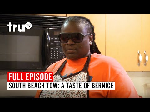 South Beach Tow | Season 7: A Taste of Bernice | Watch the Full Episode | truTV