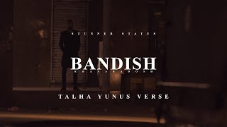 04 Bandish  JOKHAY  Talha Yunus Verse  SHORT CLIP 