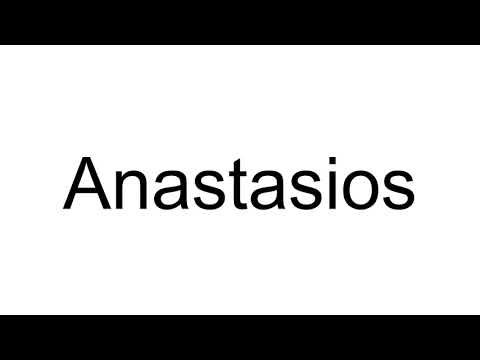 How to Pronounce Anastasios