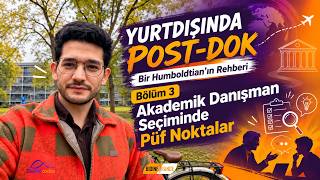 YURTDIŞINDA POST-DOK! Bir Humboldtian’ın Rehberi - Bölüm 3 | Danışman Seçiminde 