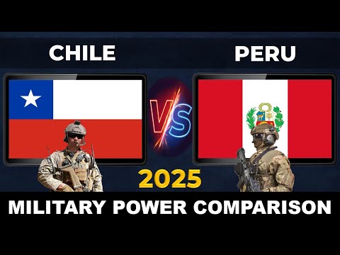 Chile vs Peru Military Power 2025 | Peru vs Chile Military Power 2025 | Defense Tube