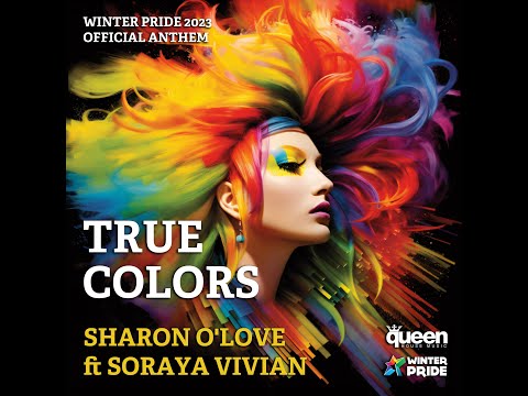 True Colors - Sharon O´Love ft. Soraya Vivian - The Official Winter Pride 2023 Anthem