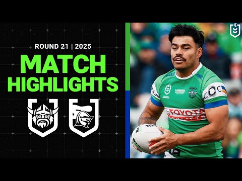 NRL Highlights | 2025 NRL Match Highlights | Raiders v Knights | Round 21