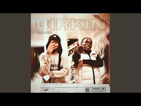 Birkin (feat. Lil Jaye)