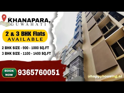 Khanapara Flats || 2 & 3 BHK Available || Guwahati Real Estate