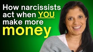 How narcissists act when YOU make more money