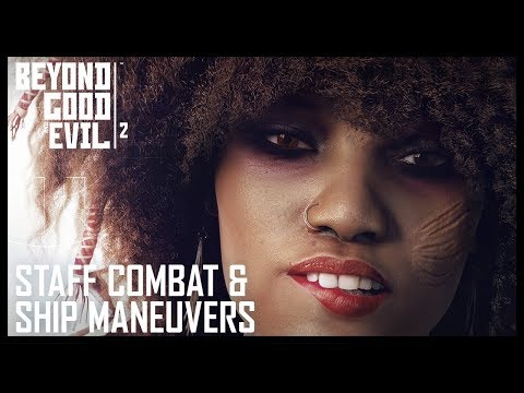 Beyond Good and Evil 2: Staff Combat and Ship Maneuvers Gameplay | UbiBlog | Ubisoft [NA] Video