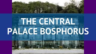 THE CENTRAL PALACE BOSPHORUS 5 Стамбул обзор – отель ЗЕ ЦЕНТРАЛ ПАЛАС БОСФОРУС 5