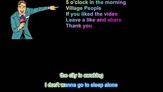 5 o&#39;clock in the morning Village People with karaoke style text