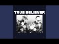 True Believer