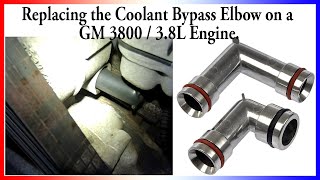 How to Replace the Coolant Bypass Elbow on a GM 3800 / 3.8L Engine.