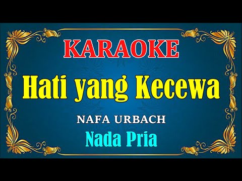 HATI YANG KECEWA - Nafa Urbach [ KARAOKE HD ] Nada Pria