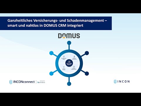 INCON & DOMUS CRM – Versicherung und Schadenmanagement direkt im System