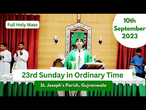 Holy Mass | 23rd Sunday in Ordinary Time | 10th September 2023 | St. Joseph's Parish, Gujranwala