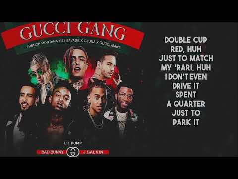 Gucci Gang Remix  -  Lil Pump ft  Bad Bunny J Balvin Ozuna 21 Savage  Gucci Mane Letra