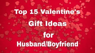 Top 15 Valentine's Gift Ideas for Husband/Boyfriend