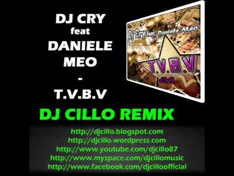Dj Cry feat Daniele Meo - TVBV (Dj Cillo Remix)