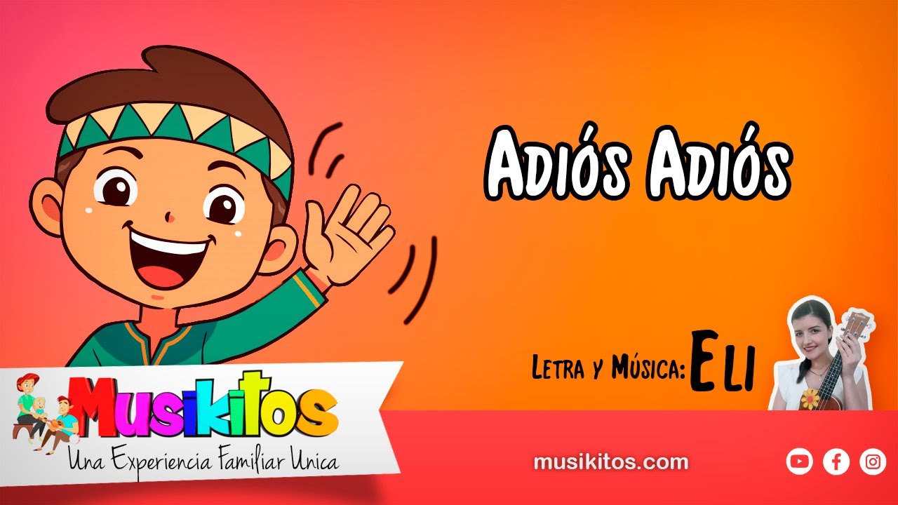Cancion de despedida - musica infantil ✋