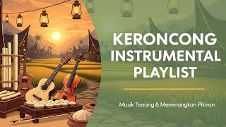 Download lagu Keroncong Instrumental Playlist: Kumpulan Musik Tenang dan Menenangkan Pikiran mp3