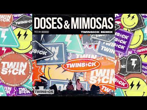 Cherub - Doses & Mimosas (TWINSICK Remix)
