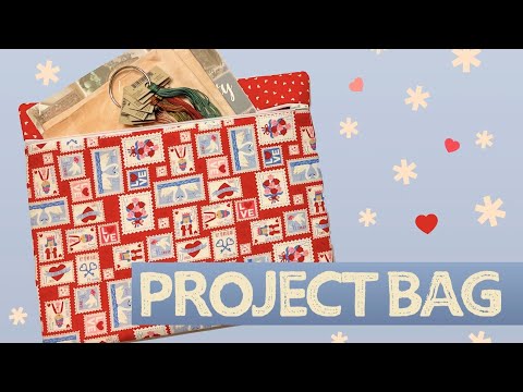 How To Make a Project Bag, Lined with Zipper, perfect for Cross Stitch Projects!