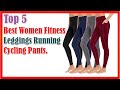 Best Women Fitness Leggings Running Cycling Pants Top 5 2025