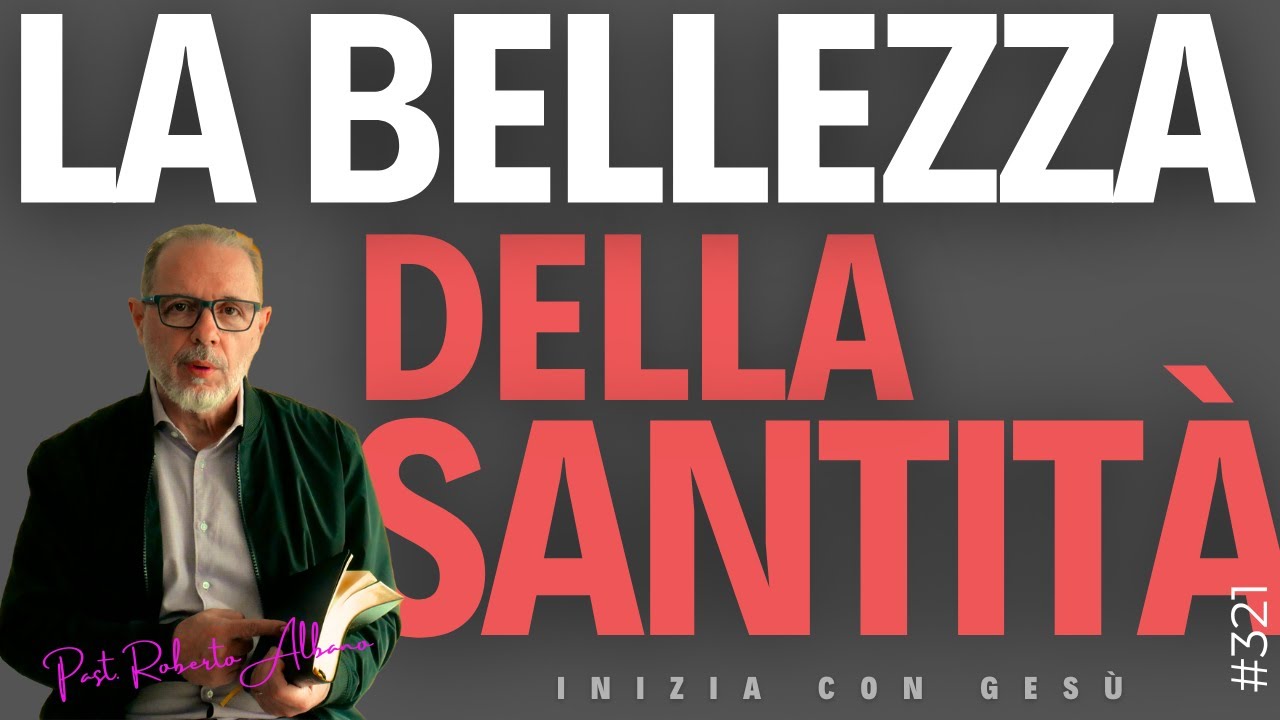 INIZIA CON GESÙ "La Bellezza della Santità"