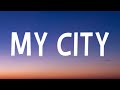 24kGoldn Kane Brown G Herbo My City Lyrics