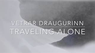 VETRARDRAUGURINN - TRAVELING ALONE (Tribute to Woods of Ypres)