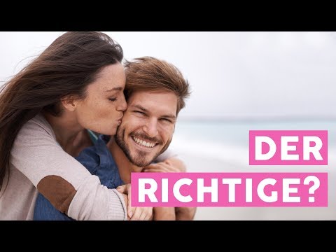 Woran erkennt man, ob ER der Richtige ist?