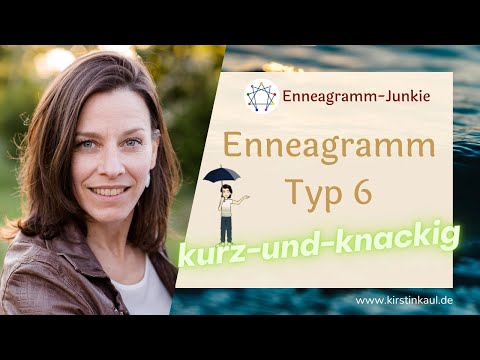 Enneagramm Typ 6 - kurz und knackig 🤗
